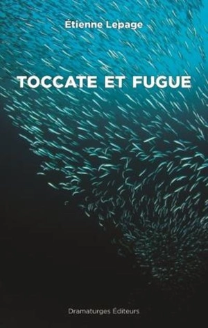 Toccate et fugue - Etienne Lepage