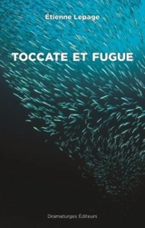 Toccate et fugue - Etienne Lepage