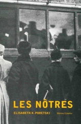 Les nôtres - Elisabeth K. Poretski