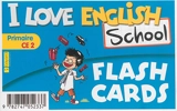I love English school, primaire CE2 : flash cards - Sandrine Lemoult