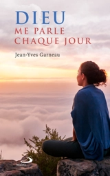 Dieu me parle chaque jour - Jean-Yves Garneau