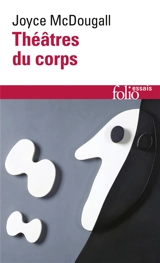 Théâtres du corps : le psychosoma en psychanalyse - Joyce McDougall