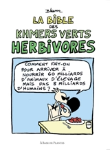 La bible des Khmers verts herbivores - Bruno Blum