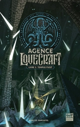 Agence Lovecraft. Vol. 3. Tempus fugit - Jean-Luc Marcastel