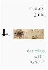 Dancing with myself - Ismaël Jude