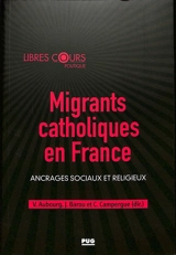 Migrants catholiques en France : ancrages sociaux et religieux