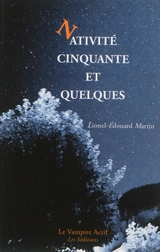 Nativité cinquante et quelques : a christmas tale - Lionel-Edouard Martin