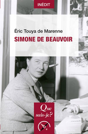 Simone de Beauvoir : le combat au féminin - Eric Touya de Marenne
