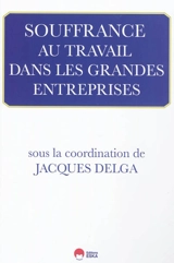 Souffrance au travail dans les grandes entreprises