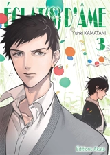 Eclat(s) d'âme. Vol. 3 - Yuhki Kamatani