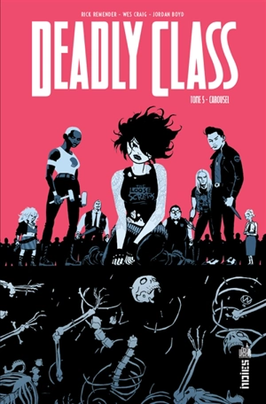 Deadly class. Vol. 5. Carousel - Rick Remender