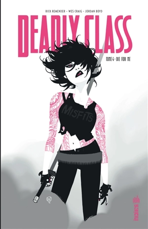 Deadly class. Vol. 4. Die for me - Rick Remender