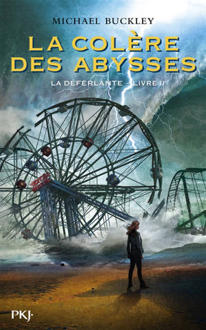 La déferlante. Vol. 2. La colère des abysses - Michael Buckley