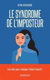 Le syndrome de l'imposteur : les clés pour changer d'état d'esprit ! - Kevin Chassangre