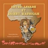 Entre savane et désert d'Afrique : petites histoires d'animaux malins, coquins, câlins... - Florence Morin-Riou