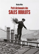 Petit dictionnaire des sales boulots - Nicolas Méra