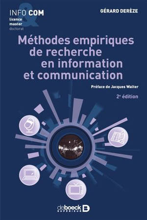 Méthodes empiriques de recherche en information et communication - Gérard Derèze