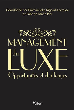 Management du luxe : opportunités et challenges