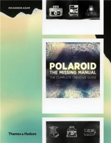 Polaroid The Missing Manual (Hardback) - Rhiannon Adam