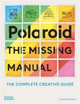 Polaroid The Missing Manual (Paperback) - Rhiannon Adam