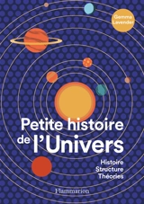 Petite histoire de l'Univers : histoire, structure, théories - Gemma Lavender