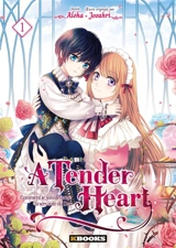 A tender heart : comment je suis devenue la servante du duc. Vol. 1 - Jooahri