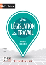 La législation du travail : retenir l'essentiel - Yvonne Jeaneau