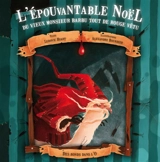 L'épouvantable Noël du vieux monsieur barbu tout de rouge vêtu - Ludovic Huart