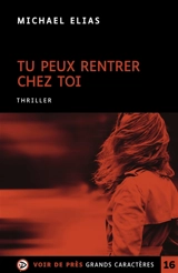 Tu peux rentrer chez toi : thriller - Michael Elias