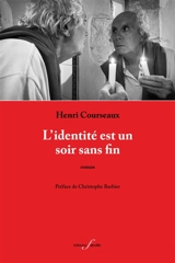 L'identité est un soir sans fin - Henri Courseaux