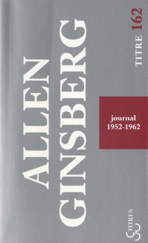 Journal : 1952-1962 - Allen Ginsberg