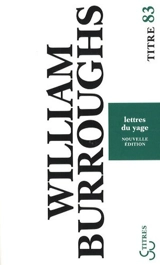Lettres du yagé - William Seward Burroughs