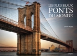 Les plus beaux ponts du monde - David Ross
