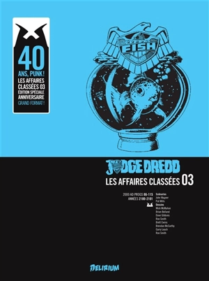Judge Dredd : les affaires classées. Vol. 3. 2000 AD progs 86-115 : années 2100-2101 - John Wagner