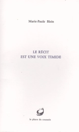 Le récit est une voix timide - Marie-Paule Blein