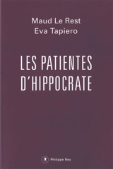 Les patientes d'Hippocrate : quand la médecine maltraite les femmes - Maud Le Rest