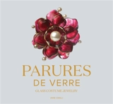 Parures de verre. Glass costume jewelry - Anne Camilli