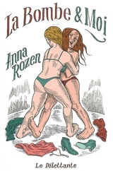 La bombe et moi - Anna Rozen