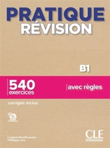 Pratique révision, B1 : 540 exercices avec règles : corrigés inclus - Jugurta Bentifraouine