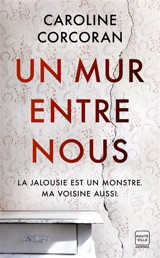 Un mur entre nous - Caroline Corcoran