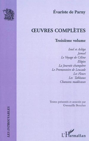 Oeuvres complètes. Vol. 3 - Evariste de Parny