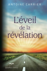 L'éveil de la révélation - Antoine Carrier