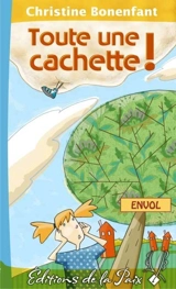 Toute une cachette ! - Bonenfant, Christine