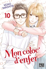 Mon coloc' d'enfer. Vol. 10 - Keiko Iwashita