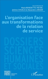 L'organisation face aux transformations de la relation de service