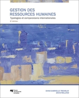 Gestion des ressources humaines : typologies et comparaisons internationales - Diane-Gabrielle Tremblay