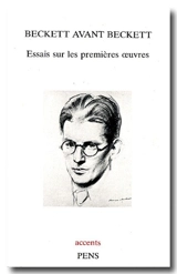 Beckett avant Beckett : essais sur les premières oeuvres - Jean-Michel Rabaté
