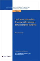 La récolte transfrontière de preuves électroniques dans le contexte européen - Mona Giacometti