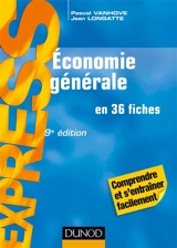 Economie générale : en 36 fiches - Jean Longatte