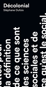 Décolonial - Stéphane Dufoix